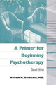 Book cover of: Primer for Beginning Psychotherapy. By: William N. Goldstein
