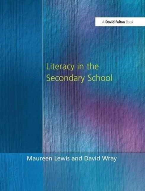Book cover of: Literacy in the Secondary School. By: Maureen Lewis