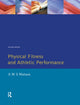 Book cover of: Physical Fitness and Athletic Performance. By: A. W. S. Watson