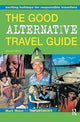 Book cover of: Good Alternative Travel Guide. By: Mann, Mark