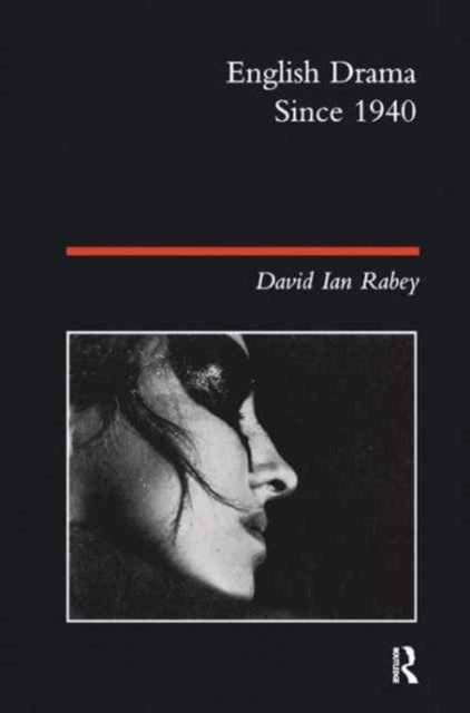 Book cover of: English Drama Since 1940. By: David Ian Rabey
