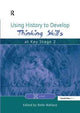 Book cover of: Using History to Develop Thinking Skills at Key Stage 2. By: Belle Wallace