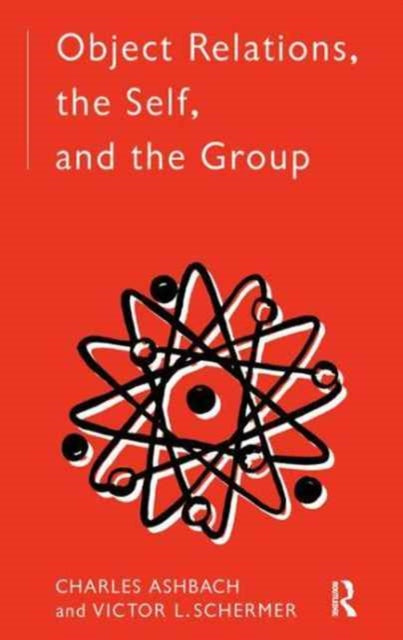 Book cover of: Object Relations, The Self and the Group. By: Charles Ashbach