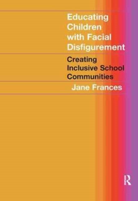 Book cover of: Educating Children with Facial Disfigurement. By: Jane Frances