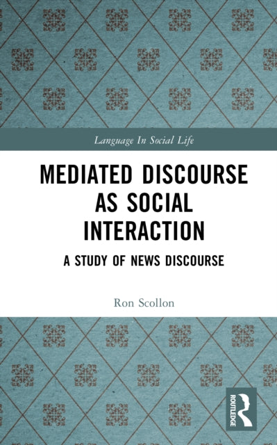 Mediated Discourse as Social Interaction