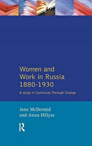 Women and Work in Russia, 1880-1930
