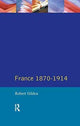 Book cover of: France 1870-1914. By: Robert Gildea