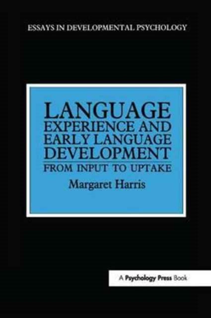 Book cover of: Language Experience and Early Language Development. By: Margaret Harris