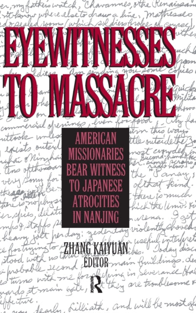 Book cover of: Eyewitnesses to Massacre. By: Zhang Kaiyuan