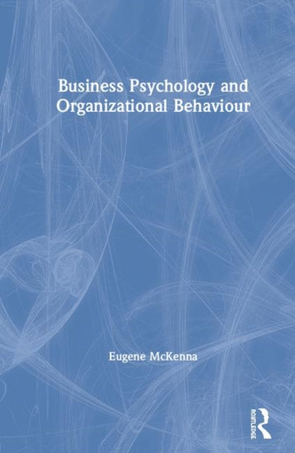 Book cover of: Business Psychology and Organizational Behaviour. By: Eugene McKenna