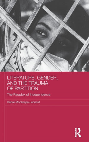 Literature, Gender, and the Trauma of Partition