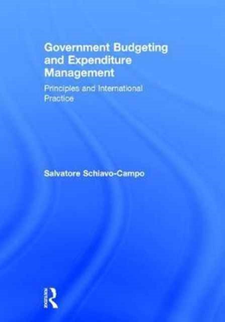 Book cover of: Government Budgeting and Expenditure Management. By: Salvatore Schiavo-Campo