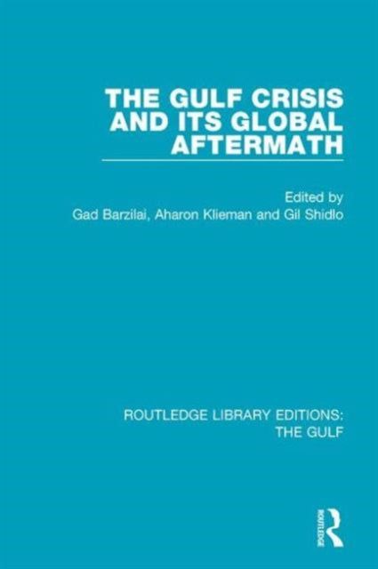 Book cover of: Gulf Crisis and its Global Aftermath. By: Gad Barzilai
