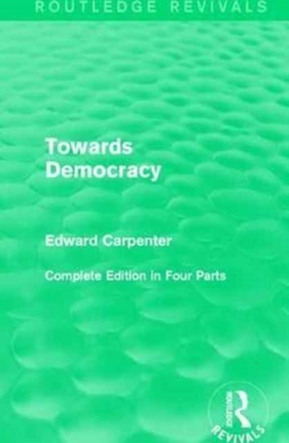 Book cover of: Towards Democracy. By: Edward Carpenter