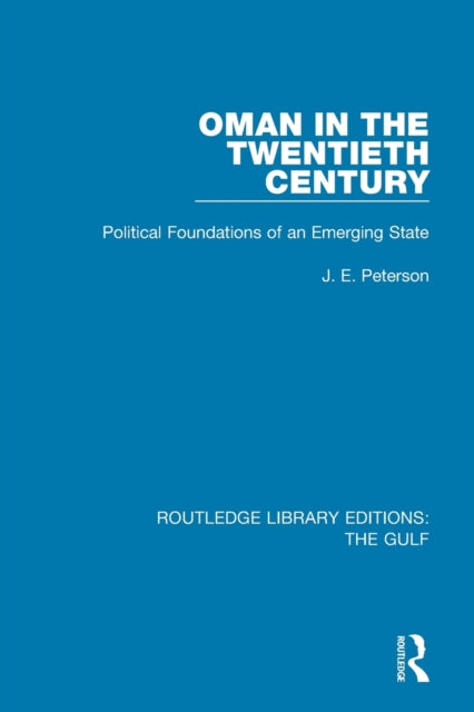 Book cover of: Oman in the Twentieth Century. By: J. E. Peterson