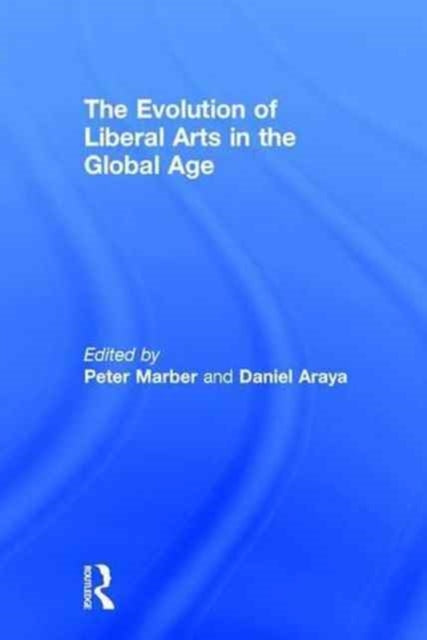 Book cover of: Evolution of Liberal Arts in the Global Age. By: Peter Marber