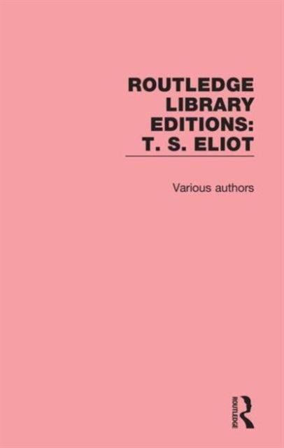 Book cover of: Routledge Library Editions: T. S. Eliot