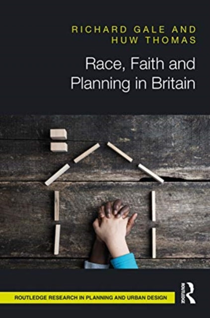 Book cover of: Race, Faith and Planning in Britain. By: Huw Thomas