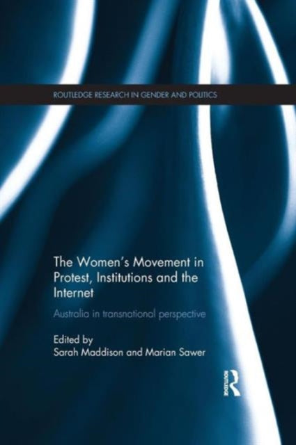 Book cover of: Women's Movement in Protest, Institutions and the Internet. By: Sarah Maddison