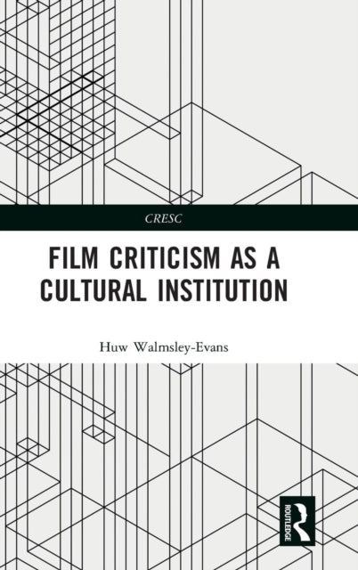 Film Criticism as a Cultural Institution
