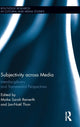 Book cover of: Subjectivity across Media. By: Maike Sarah Reinerth
