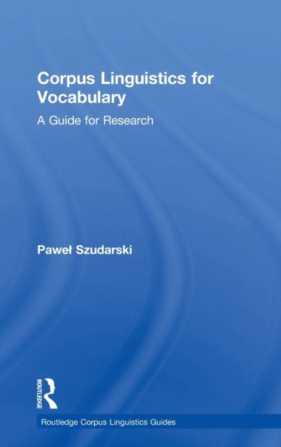 Book cover of: Corpus Linguistics for Vocabulary. By: Paweł Szudarski