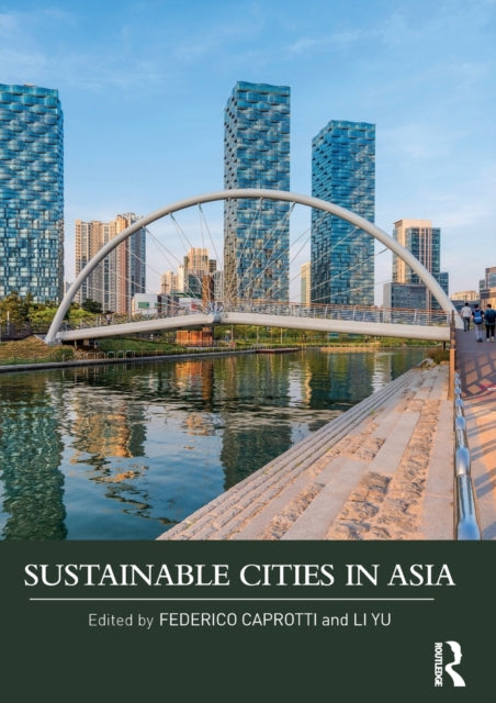 Book cover of: Sustainable Cities in Asia. By: Federico Caprotti