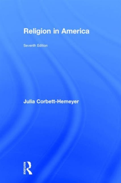 Book cover of: Religion in America. By: Julia Corbett-Hemeyer