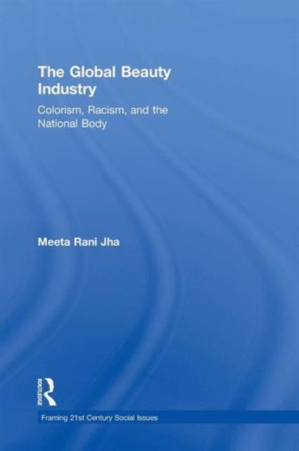Book cover of: Global Beauty Industry. By: Meeta Rani Jha