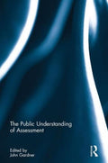 The Public Understanding of Assessment