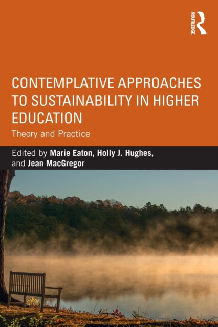 Book cover of: Contemplative Approaches to Sustainability in Higher Education. By: Marie Eaton