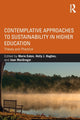Book cover of: Contemplative Approaches to Sustainability in Higher Education. By: Marie Eaton