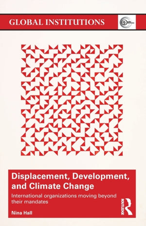 Displacement, Development, and Climate Change