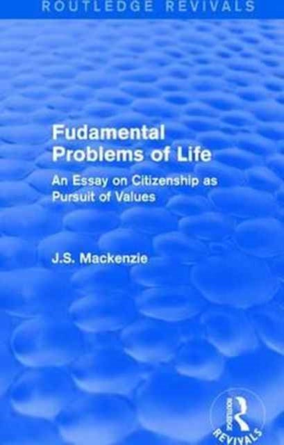 Book cover of: Fudamental Problems of Life. By: J. S. Mackenzie