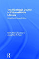 Book cover of: Routledge Course in Chinese Media Literacy. By: Chris Wen-chao Li