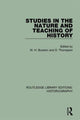 Book cover of: Studies in the Nature and Teaching of History. By: W. H. Burston