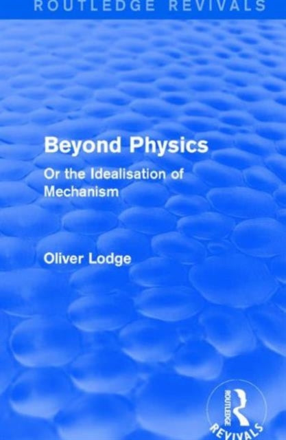 Book cover of: Beyond Physics. By: Oliver Sir Lodge