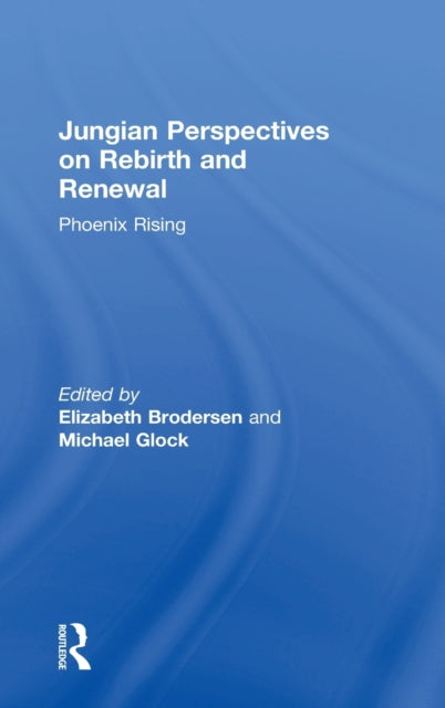 Book cover of: Jungian Perspectives on Rebirth and Renewal. By: Elizabeth Brodersen