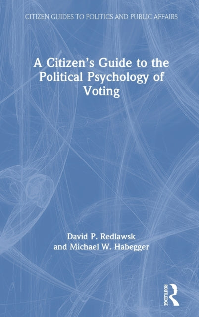 Book cover of: Citizen’s Guide to the Political Psychology of Voting. By: David P. Redlawsk