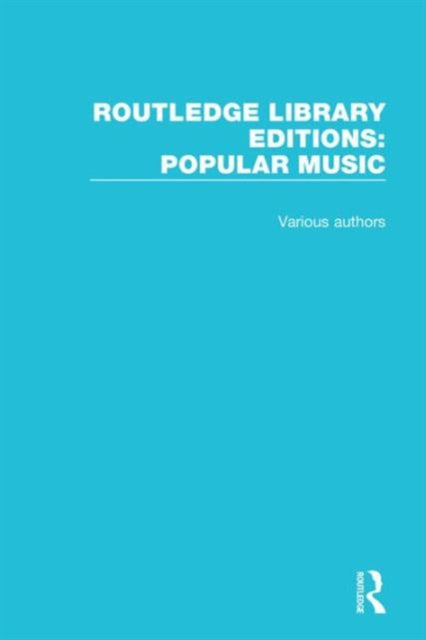 Book cover of: Routledge Library Editions: Popular Music