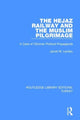 Book cover of: Hejaz Railway and the Muslim Pilgrimage. By: Jacob M. Landau
