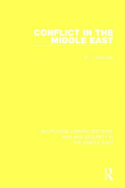 Book cover of: Conflict in the Middle East. By: P. J. Vatikiotis