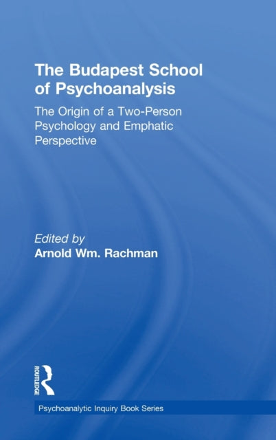 Book cover of: Budapest School of Psychoanalysis. By: Arnold Rachman