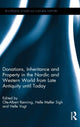 Book cover of: Donations, Inheritance and Property in the Nordic and Western World from Late Antiquity until Today. By: Ole-Albert Ronning