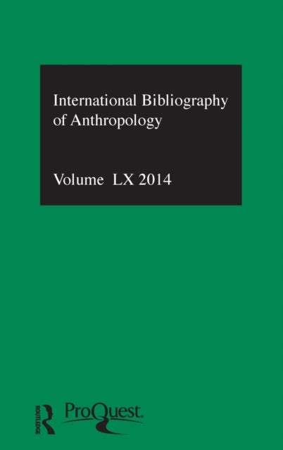 Book cover of: IBSS: Anthropology: 2014 Vol.60. By: British Library of Political and Economic Science Staff