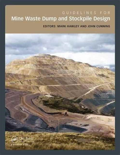 Book cover of: Guidelines for Mine Waste Dump and Stockpile Design. By: P. Mark Hawley