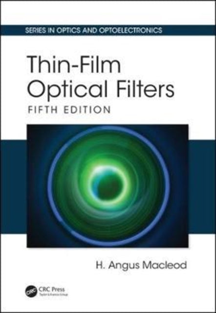 Book cover of: Thin-Film Optical Filters. By: H. Angus MacLeod