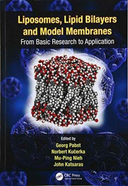 Book cover of: Liposomes, Lipid Bilayers and Model Membranes. By: Georg Pabst