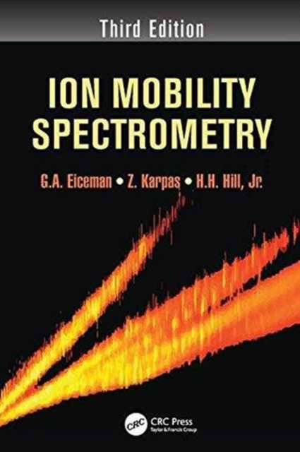 Book cover of: Ion Mobility Spectrometry. By: Gary Alan Eiceman
