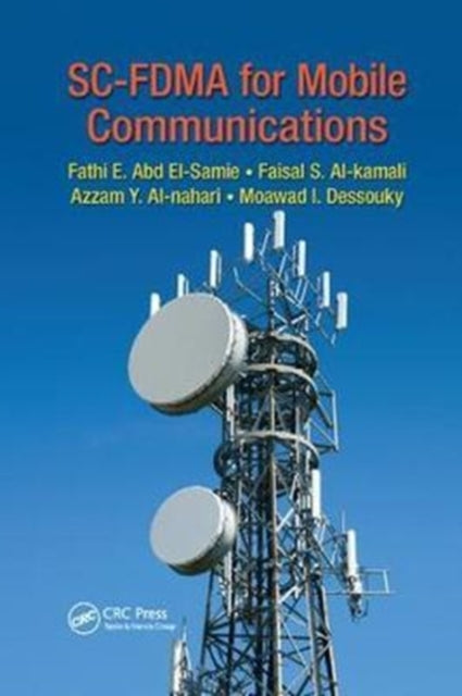 Book cover of: SC-FDMA for Mobile Communications. By: Fathi E. Abd el-Samie
